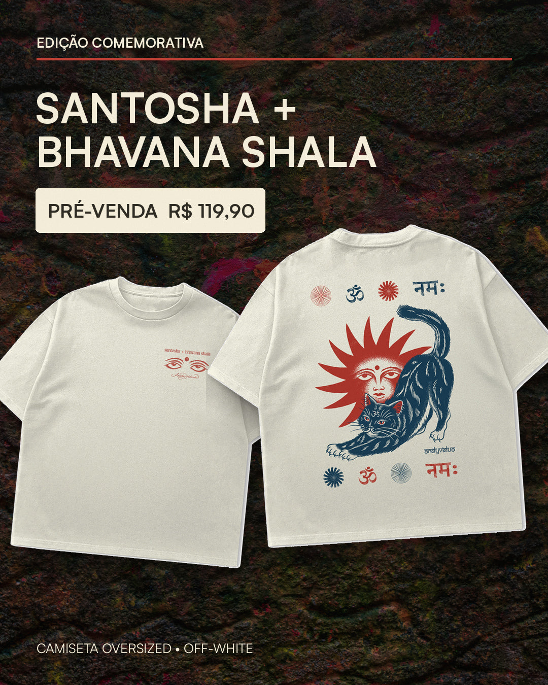 PRÉ-VENDA Camiseta Comemorativa Santosha + Bhavana Shala